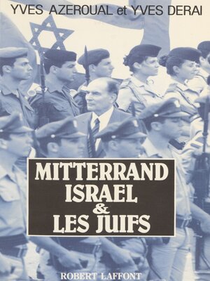 cover image of Mitterrand, Israël et les juifs
